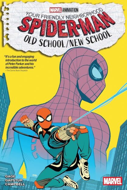 Your Friendly Neighborhood Spider-Man: Old School, New School
