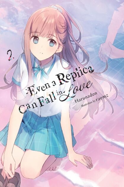 Even a Replica Can Fall in Love Vol.2