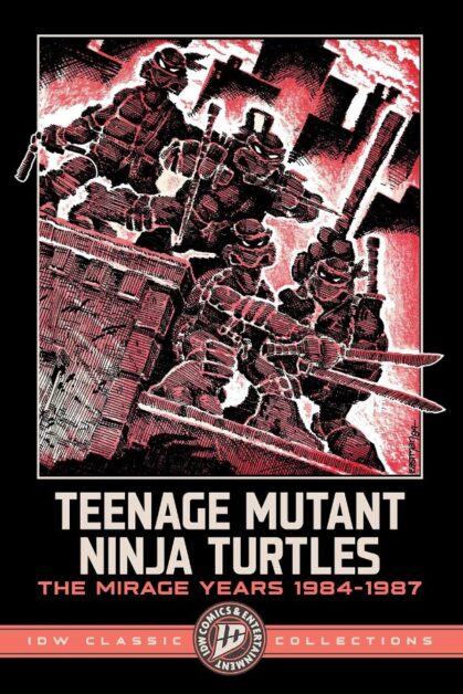 Teenage Mutant Ninja Turtles: Mirage Years - 1984-1987 (IDW Classic Collection)